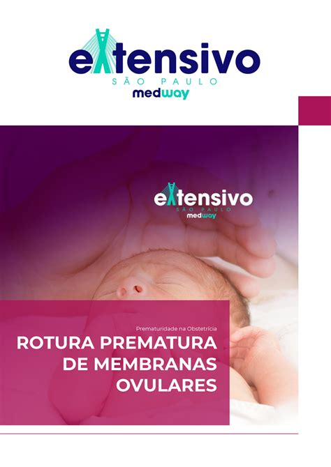 Rotura Prematura De Membranas Ovulares Prematuridade Na Obstetr Cia