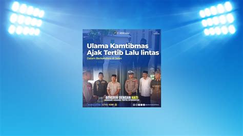 Ulama Kamtibmas Ajak Tertib Berlalu Lintas Youtube