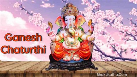 Ganesh Chaturthi 2023 Date, Shubh Muhurat, Puja Vidhi In English - 2023 ...