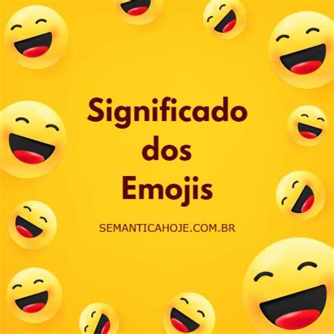 Significado dos Emojis 2022 O Que é Conceito Definição