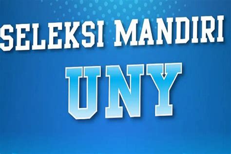 Info Mandiri Uny Jalur Skor Utbk Biaya Jadwal Pendaftaran Pengumuman Simak Infonya Di Pmb