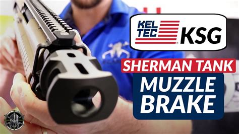 Kel Tec Ksg Sherman Tank Muzzle Brake Kel Tec Ksg Accessories M