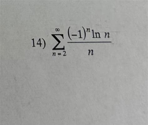 Solved Determine The Convergence Or Divergence Of The Chegg