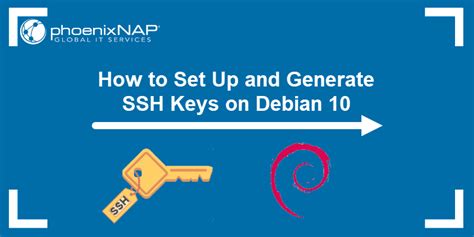 How To Generate And Set Up Ssh Keys On Debian 10