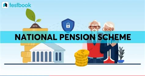 National Pension Scheme Nps Features Benefits And Working