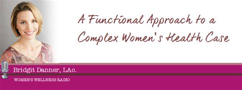 A Functional Approach To A Complex Woman S Health Case — Bridgit Danner Functional Health Coach