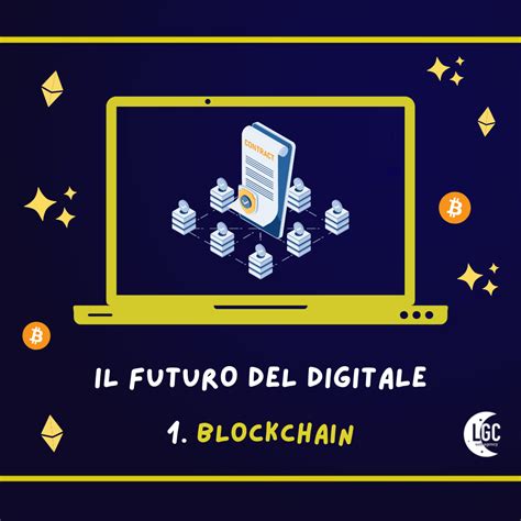 Blockchain Cosè E Come Funziona Lgc Web Agency