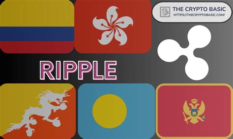 Ripple Now Base For Cbdc Trials In Colombia Hong Kong Bhutan Palau