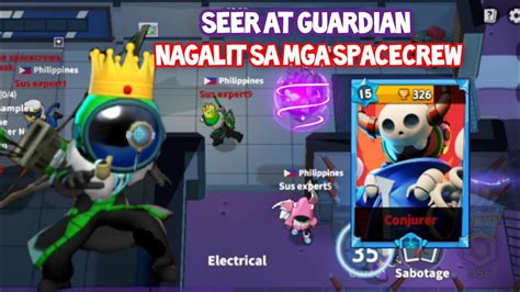 Conjurer Super Sus Gameplay Seer At Guardian Nagalit Sa Mga Spacecrew