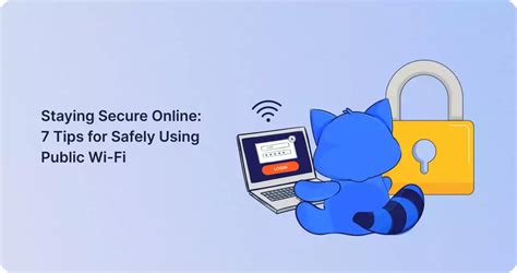 7 Tips For Safely Using Public Wi Fi 1clickvpn