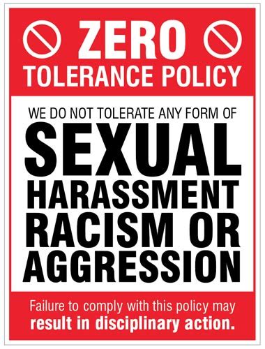 Zero Tolerance Policy Sexual Harassment Racism Aggression Sign