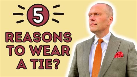 Reasons To Wear A Tie Why You Should Wear A Necktie To Get Ahead In