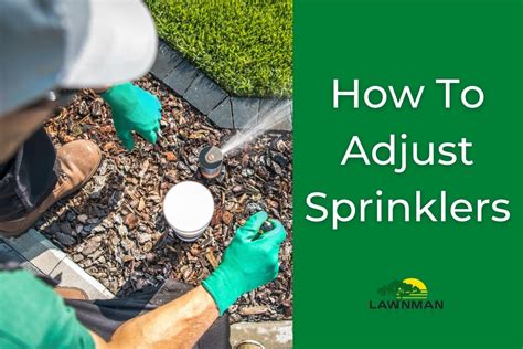 How To Adjust Sprinklers | Lawnman