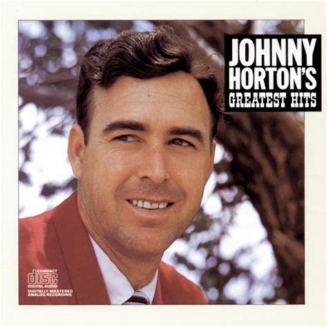 Johnny Horton - Greatest Hits (1990) - Johnny Horton Albums - LyricsPond