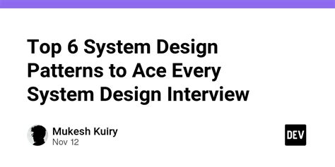 Top 6 System Design Patterns to Ace Every System Design Interview - DEV ...