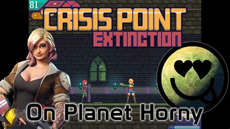 Crisis Point Extinction On Planet Horny Youtube