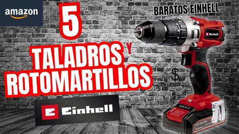 Mejores TALADROS EINHELL CALIDAD PRECIO Mejores TALADROS De BATERIA