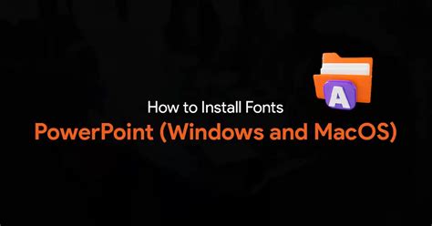 How To Install Fonts In Powerpoint Windows And Macos