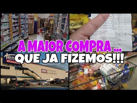 A Maior Compra Que Ja Fizemos Compras Do M S No Tenda Atacadista