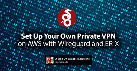 Wireguard Vpn At Home With Aws And Edgerouter X Pycvala De