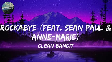 Lyrics Clean Bandit Rockabye Feat Sean Paul Anne Marie Mix