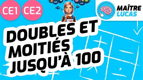 Doubles et moitiés jusqu à 100 CE1 CE2 Cycle 2 Maths