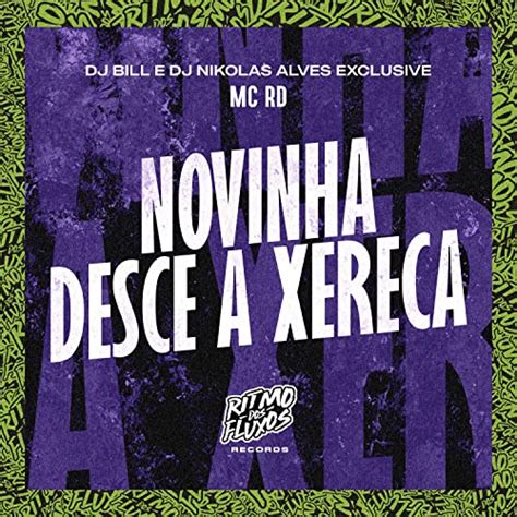 Couter Novinha Desce A Xereca De Mc Rd Dj Bill Dj Nikolas Alves Sur