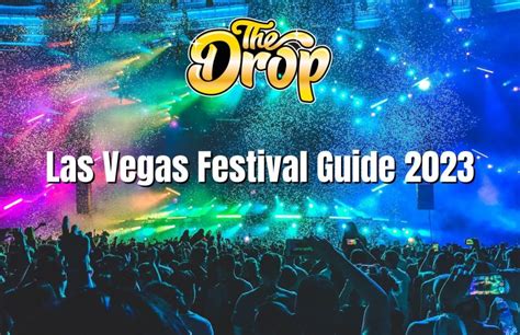 Las Vegas EDM Festival Guide For 2023 - The Drop LV