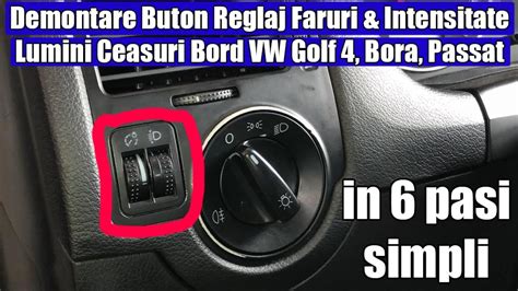 Cum Schimbi Buton Reglaj Faruri Lumini Ceasuri Bord VW Golf 4