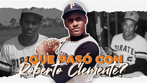 La Historia Y El Triste Final De Roberto Clemente Especial Video