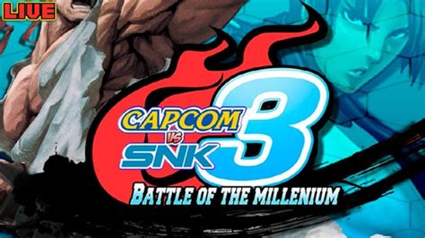 Capcom Vs Snk 3 Battle Of The Millennium PC LIVE YouTube