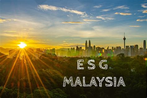 Esg Indah Khabar Dari Rupa Dalam Menangani Masalah Alam Sekitar