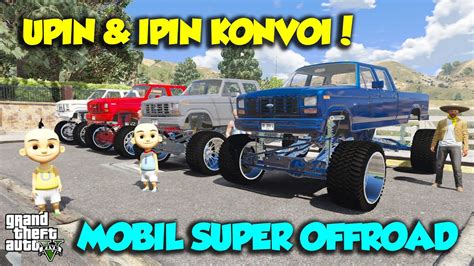 KONVOI MOBIL OFFROAD 4x4 SULTAN UPIN IPIN SENANG GTA V MOD SULTAN