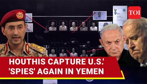 Yemens Houthi Claim To Bust U S Israeli Spy Cell Days After