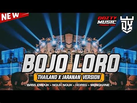 Dj Bojo Loro Thailand Style X Jaranan Dor Slow Bass Horeg Youtube