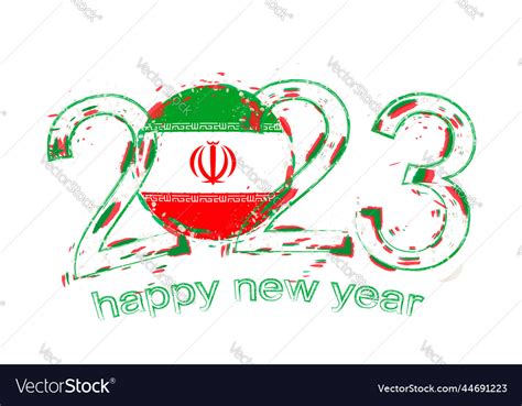 2023 year in grunge style with flag of iran Vector Image