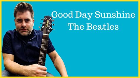 How To Play Good Day Sunshine By The Beatles On Acoustic Guitar Youtube