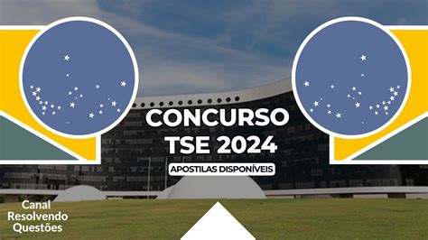 Concurso Tse 2024 389 Vagas Veja Apostilas Disponíveis