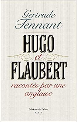 Mes Souvenirs Sur Hugo Et Flaubert By Gertrude Tennant Goodreads