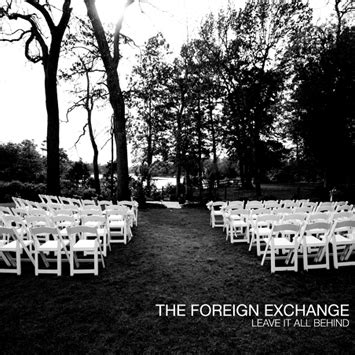 The Foreign Exchanges Leave It All Behind Plug One