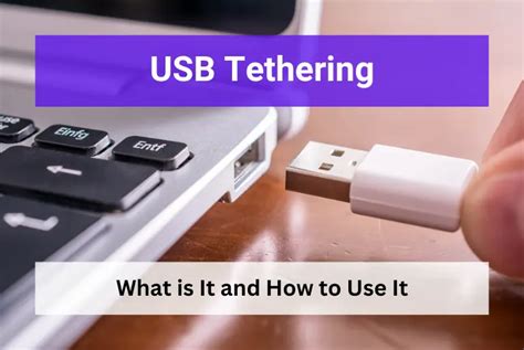 USB Tethering What Is It And How To Use It