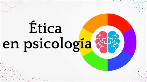 La ética En Psicología Principios Y Responsabilidad Colegio De Psicólogos Sj