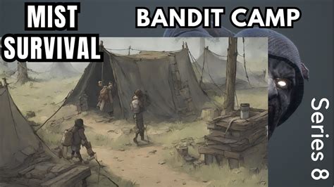 Bandit Camp S E Mist Survival Youtube