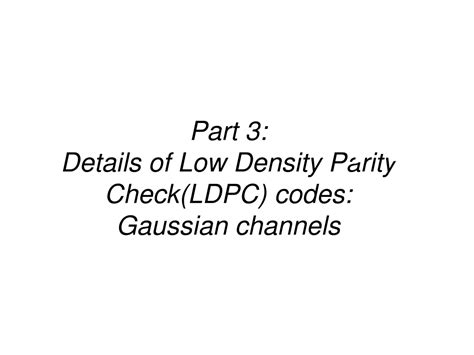 Ppt Part Overview Of Low Density Parity Check Ldpc Codes