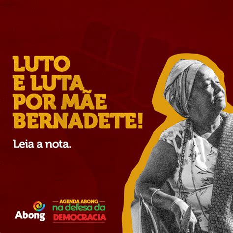 Nota De Luto E De Luta M E Bernadete Presente Abong