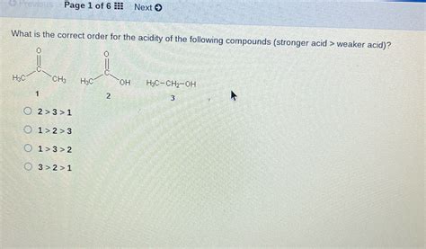 Solved Page 1 Of 6 Next What Is The Correct Order For The Acidity