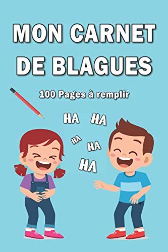 Mon carnet de blague 100 pages à remplir Carnet pour les enfants idéal