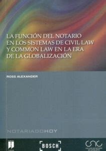 La Funci N Del Notario En Los Sistemas De Civil Law Y Common Law En La