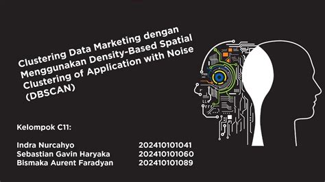 Tugas Akhir Datamining Kelompok C11 Clustering Data Marketing Dengan