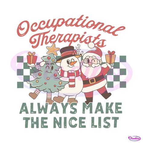 Occupational Therapy Christmas Always Make The Nice List Svg